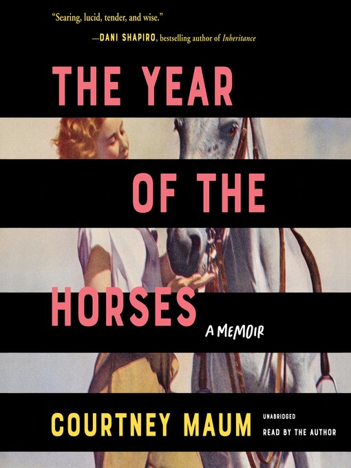 Title details for The Year of the Horses by Courtney Maum - Available